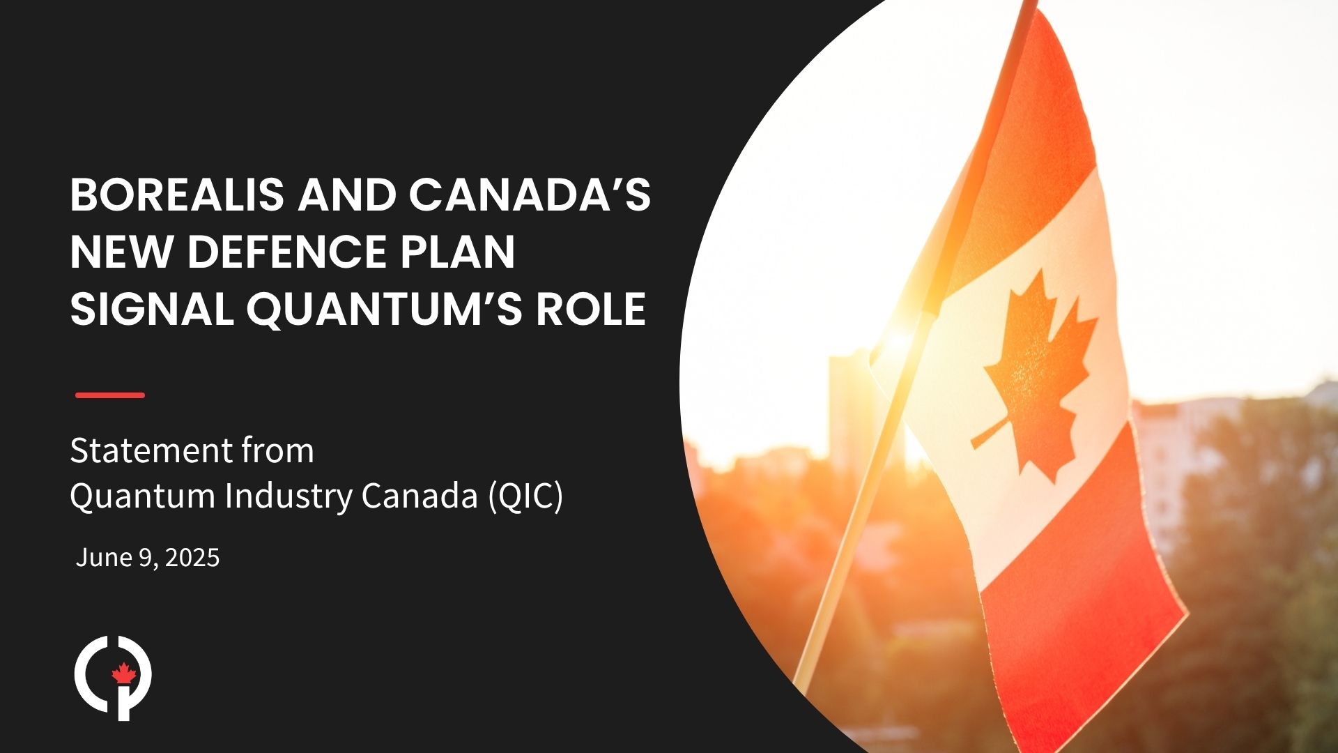 QIC responds to Canada’s new defence plan and BOREALIS initiative, welcoming recognition of quantum technologies as a strategic national capability.