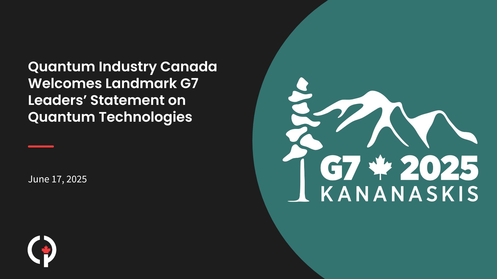 Quantum Industry Canada Welcomes Landmark G7 Leaders’ Statement on Quantum Technologies