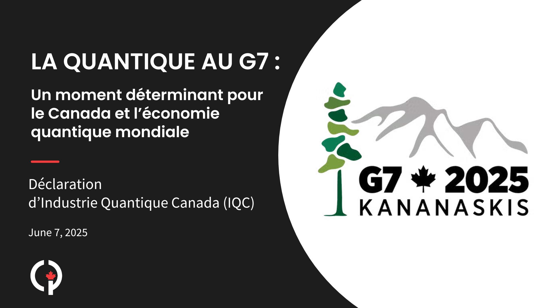 La quantique au G7 : un moment déterminant pour le Canada et l’économie quantique mondiale déclaration de Lisa Lambert, PDG d’Industrie Quantique Canada (IQC)
